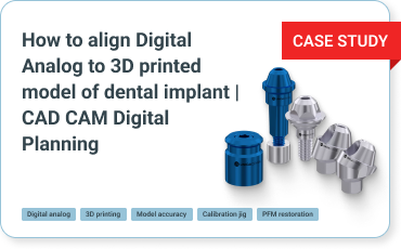 How to align Digital Analog to 3D printed model of dental implant: CAD/CAM Digital Planning